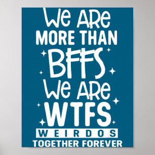Poster Somos Mais do que Amigas Somos Wtfs Malucas Juntas
