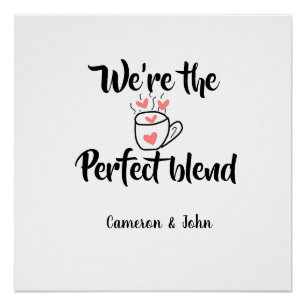Póster Somos o blend perfeito de amor de café no dia dos