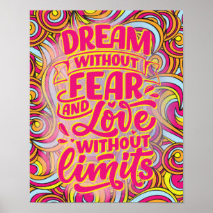 Poster Sonhe sem medo e amor sem limites!