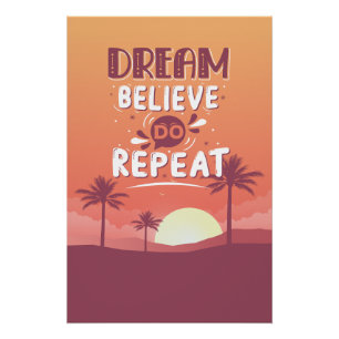 Póster Sonho de Cotação Motivacional Acredite em Repetir