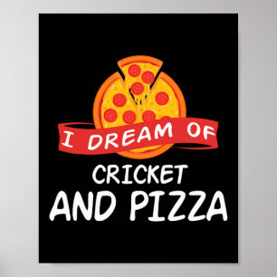 Poster Sonho de Críquete e Pizza para Jogadores de Críque