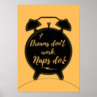 Poster Sonhos não funcionam. Cochilos funcionam. Motivaçã