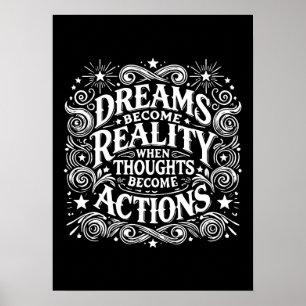Poster Sonhos se Tornam Realidade Quando Pensamentos se T