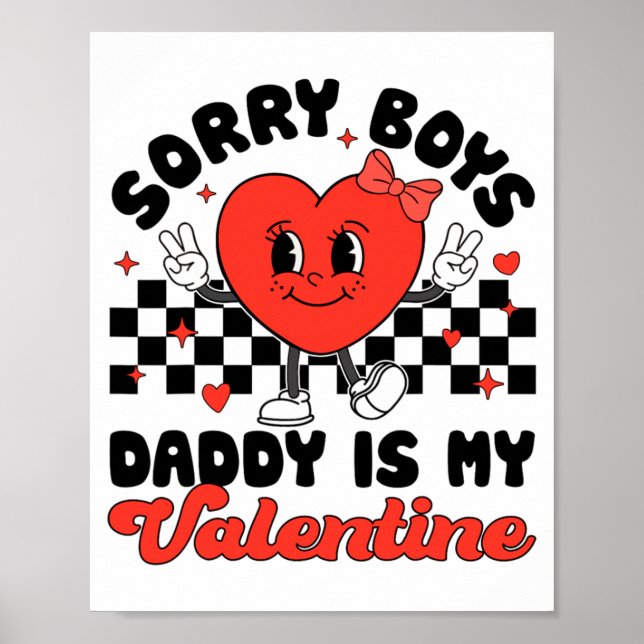Poster Sorry Boys Daddy Is My Valentine Valentines Day F  (Frente)