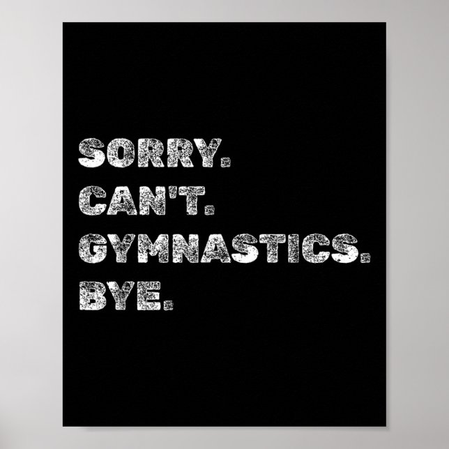 Poster Sorry Can’t Gymnastics Bye - Funny Gymnast Vaults  (Frente)