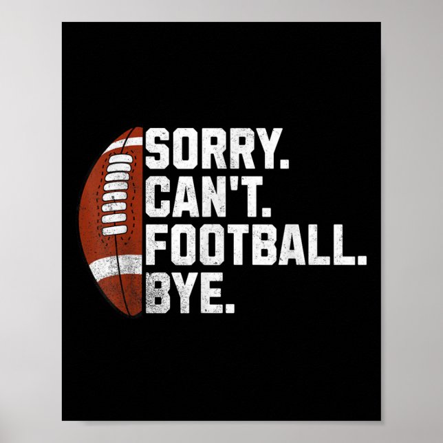 Poster Sorry Cant Football Bye For Men Boys Funny America (Frente)