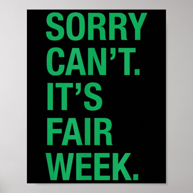 Poster Sorry Can't It's Fair Week Funny County Fair Gift  (Frente)