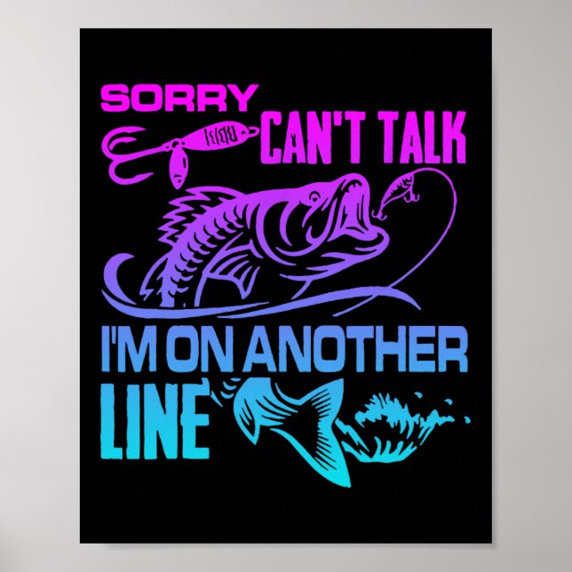 Poster Sorry Can't Talk I'm On Another Line Funny Fishing (Frente)