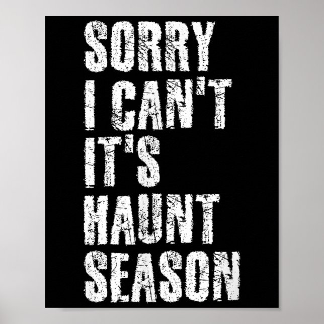 Poster Sorry I Can't It's Haunt Season Soky Season Quote  (Frente)