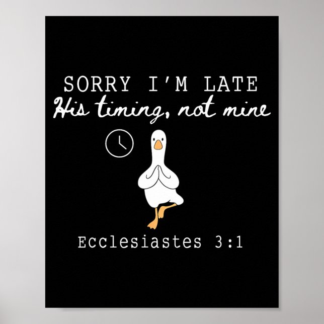 Poster Sorry I'm Late Funny Goose Christian Bible Verse F (Frente)