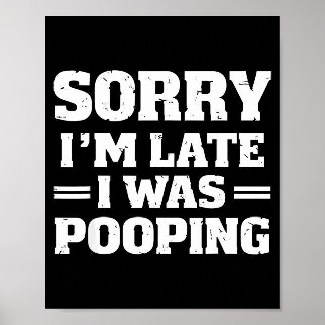 Poster Sorry I'm Late I Was Ong  (Frente)