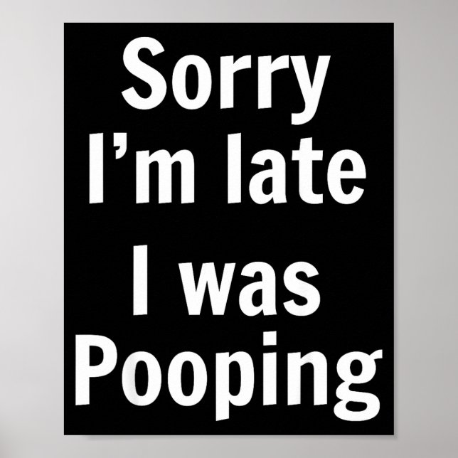 Poster Sorry I'm Late I Was Ong  (Frente)