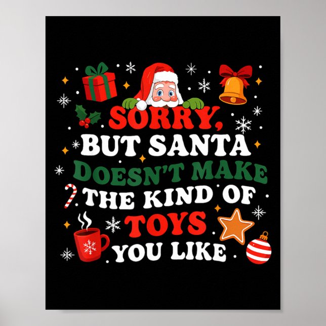 Poster Sorry Santa Doesn’t Make The Toys You Like Funny Q (Frente)