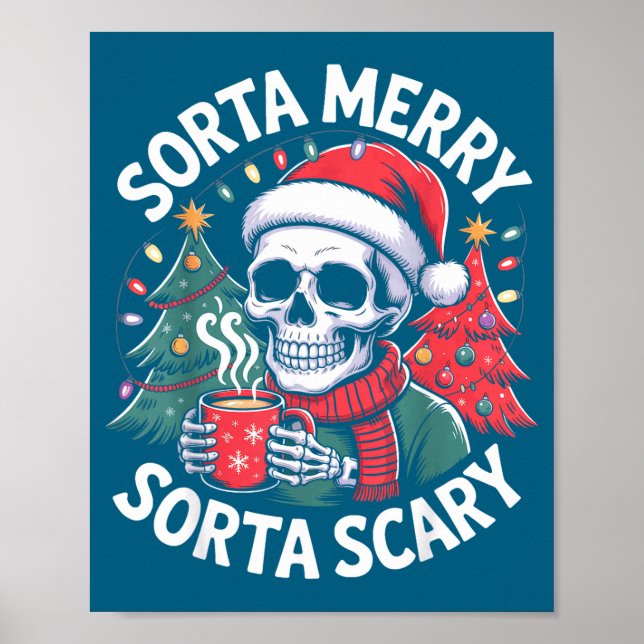 Poster Sorta Merry Sorta Y Skeleton With Santa Hat  (Frente)