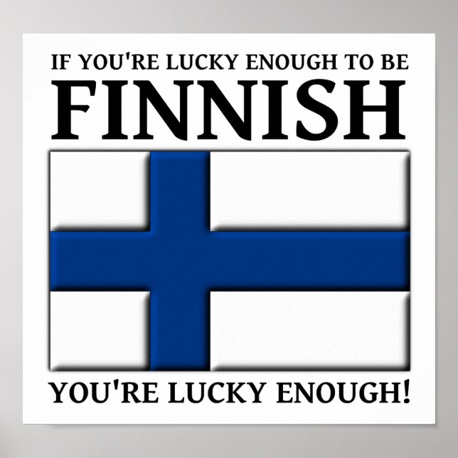Póster Sorte Suficiente Para Ser Cartaz Finlandês Sinal (Frente)