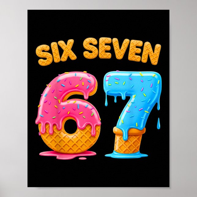 Poster Sorvete Six Seven Drip Geração Alpha Gíria 6 7 Ten (Frente)