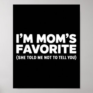 Poster Sou a Favorita da Mamãe Ela Me Disse Para Não Cont