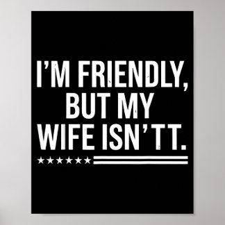 Poster Sou Amigável Mas Minha Mulher Não é Humor de Marid