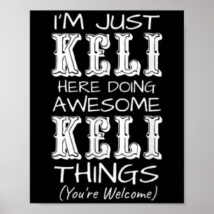 Poster Sou Apenas Keli Fazendo Coisas Incríveis Do Keli
