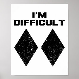 Poster Sou Difícil Diamantes Negros Duplos Engraçados Nev