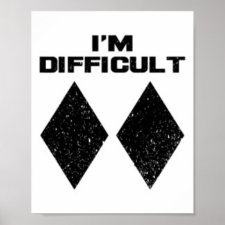 Poster Sou Difícil Diamantes Negros Duplos Engraçados Nev