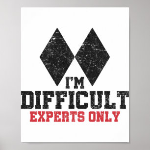 Poster Sou Difícil Somente Especialistas Engraçado Ski Ho