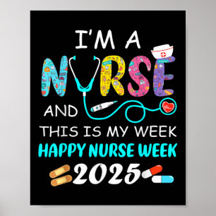Poster Sou Enfermeira Esta É A Minha Semana Feliz Enferme