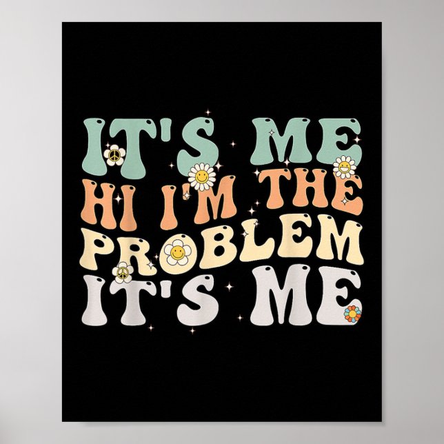 Poster Sou eu, sou o problema... é o meu "Groovy Retro" (Frente)