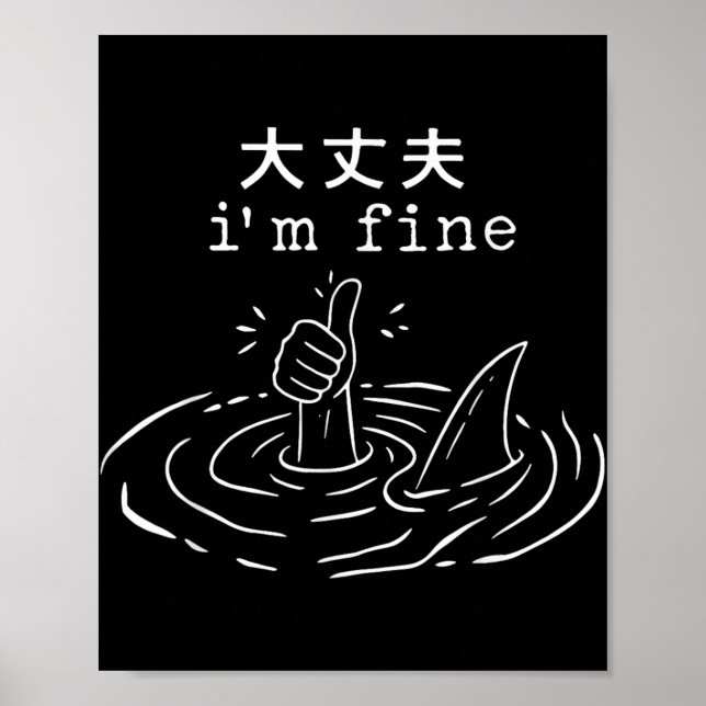 Poster Sou Fine Shark Japonês Engraçado Me Afogando (Frente)