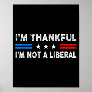 Poster Sou Grato Por Não Ser Um Liberal Engraçado Dia De