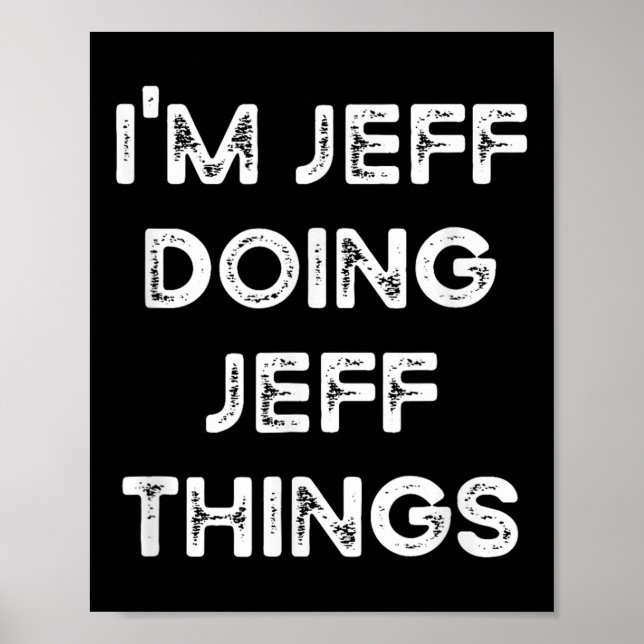 Poster Sou Jeff Doing Jeff Things Engraçado Ideia de Nata (Frente)