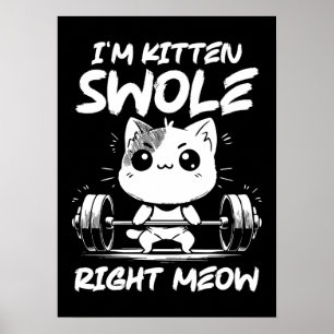 Poster Sou Kitten Swole Right Meow - Motivação de Gato
