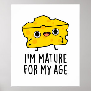 Poster Sou madura para o meu cheijo gordo