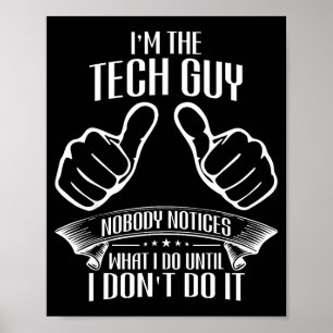 Poster Sou o Cara da Tecnologia que Ninguém Nota Até Não