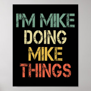 Poster Sou o Mike a fazer as coisas do Mike.
