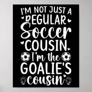 Poster Sou O Primo Goleiro De Um Goleiro De Futebol