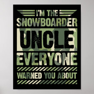 Poster Sou o Tio Snowboarder. Todos o avisaram sobre