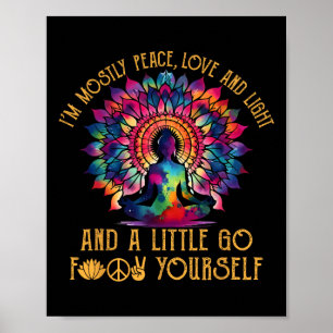 Poster Sou Principalmente Paz Amor E Luz E Um Pouco Vá Se