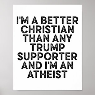 Poster Sou um cristão melhor do que qualquer apoiador de