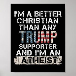Poster Sou um cristão melhor do que qualquer apoiador de 