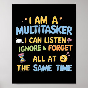 Poster Sou Um Multitarefa Que Posso Ouvir Ignorar &amp; F