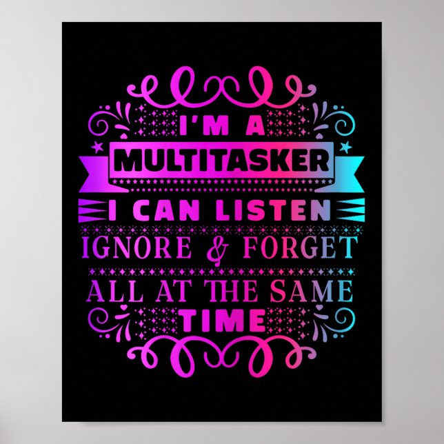 Poster Sou Um Multitarefa Que Posso Ouvir Ignorar E Esque (Frente)