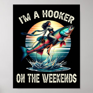 Poster Sou Um Nos Finais De Semana Divertido Pesca Adulto