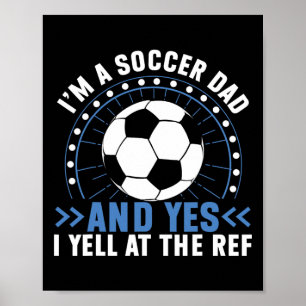Poster Sou um pai de jogador de futebol e sim, eu grito c