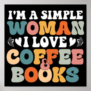 Poster Sou uma mulher simples que adoro café e livros