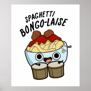 Poster Spagetti Bongolaise Engraçado Comida