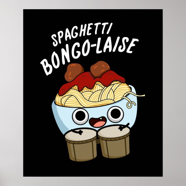 Poster Spaghetti Bongolaise Comida Engraçada Pun Dark BG (Frente)