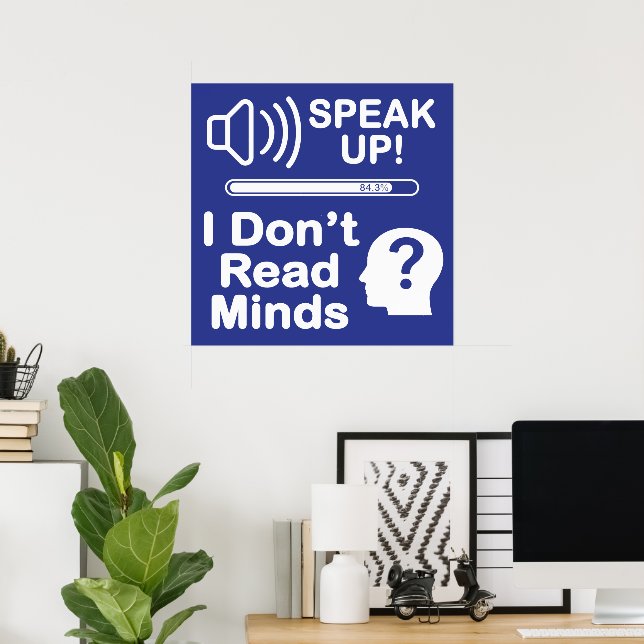Poster Speak Up – I Don’t Read Minds Funny Communication  (Escritório em casa)