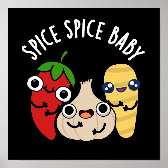Poster Spice Spice Baby Engraçado Comida Pun Dark BG (Frente)