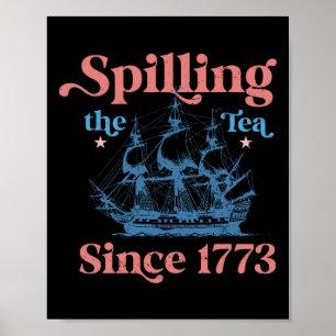 Poster Spillin The Tea Desde 1773 Festa Engraçada 4º De J